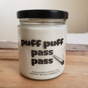 PUFF PUFF PASS PASS Candle. Hand Poured. SOY. 8oz.